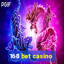 168 bet casino